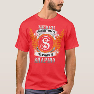 T-shirt Shapiro Nom Chemise Ne Sous-Estime Jamais La Puiss