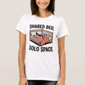 T-shirt Shared Bed, Solo Space | Funny Pet Sleep Quote (Devant)