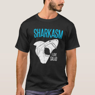 T-shirt Sharkasm I Love Salad Sarcastic Shark