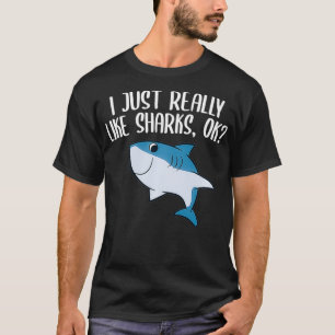 T-shirt Sharks Drôle J'Aime Vraiment Les Requins Ok Drôle