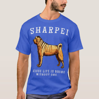 T-shirt Sharpei Maman Vie Est Ennuyeux Sans Un Cadeau