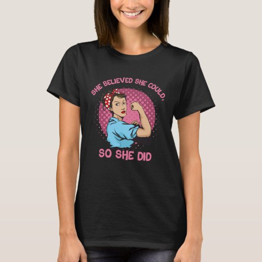 T-shirt She Believed She Could So She Did Force Feminism S (Devant)