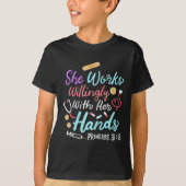 T-shirt She Works Willingly With Her Hands Proverbs 31 13  (Devant)