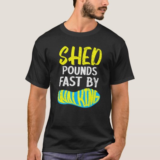T-shirt Shed Pounds Fast By Walk Walk Exercice Fitness (Devant)