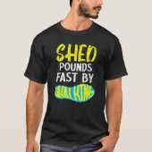 T-shirt Shed Pounds Fast By Walk Walk Exercice Fitness (Devant)