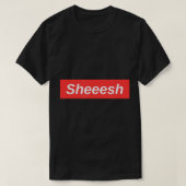 T-shirt Sheesh Meme (Design devant)