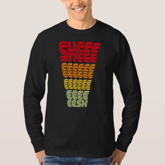 T-shirt Sheesh Retro Sheesh Trending Meme Retro Sheesh (Devant)