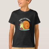 T-shirt Shello There Fundy Snail Hello Pun Dark BG (Devant)