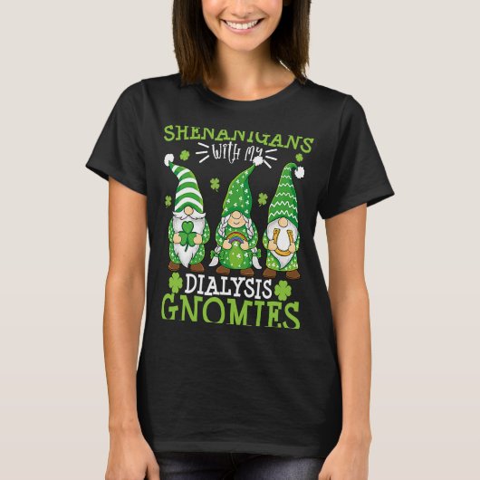 T-shirt Shenanigans Avec Mes Gnomes De Dialyse St patrick (Devant)