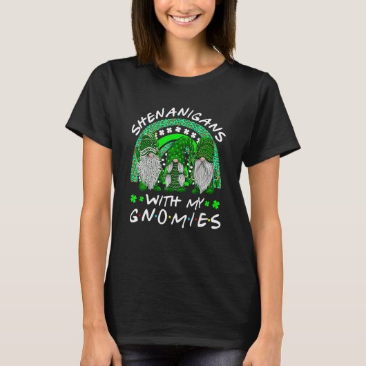 T-shirt Shenanigans With My Gnomies St Patrick's Day Gnome (Devant)