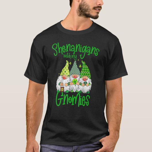 T-shirt Shenanigans With My Gnomies St Patrick's Day Gnome (Devant)
