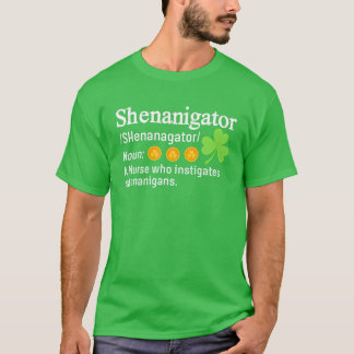 T-shirt Shenanigator Une Infirmière Qui Instigue Les Shena