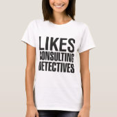 T-SHIRT SHERLOCK AIME CONSULTER DES DÉTECTIVES (Devant)