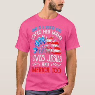 T-shirt Shes A Good Girl Loves Her Mama Loves Jesus And Am