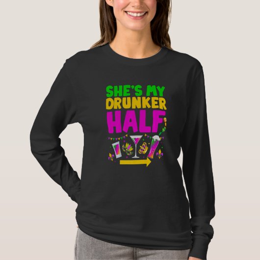 T-shirt She's My Drunker Half Funny Couple Mardi Gras Carn (Devant)