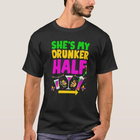 T-shirt She's My Drunker Half Funny Couple Mardi Gras Carn (Devant)