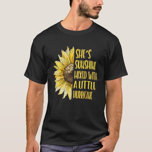 T-shirt She's Sunshine Mixed With A Little Hurricane Sunfl (Devant)