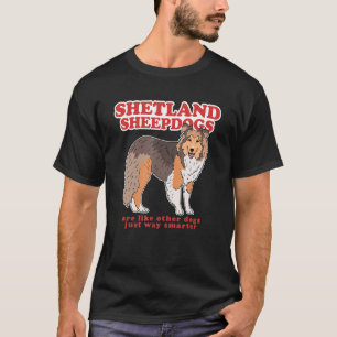 T-shirt Shetland Sheepdogs are Smarter Dog Owen Sheltie_1