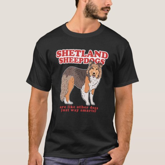T-shirt Shetland Sheepdogs are Smarter Dog Owen Sheltie_1 (Devant)