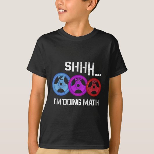 T-shirt Shhh I's Doing Math Drôle entraînement Gym Humour  (Devant)
