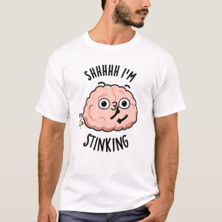 T-shirt Shhh je puise drôle Cerveau Fart Pun