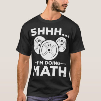 T-shirt Shhh Je Suis En Maths Bodybuilding Gym Fitness Tra