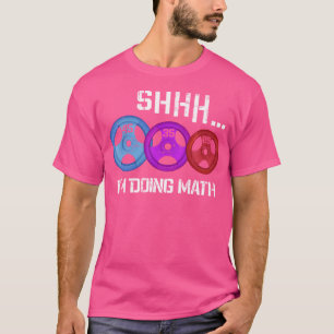 T-shirt Shhh Je Suis En Train De Faire Math Drôle Entraîne