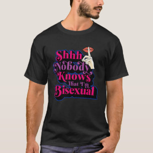 T-shirt Shhh Personne ne sait que je suis Bisexuel mignon 