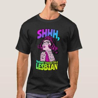 T-shirt Shhh Personne ne sait que je suis une Lesbienne Ta