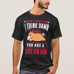 T-shirt Shiba Inu Tu Es Un Chien Chanceux Maman Chien Chio