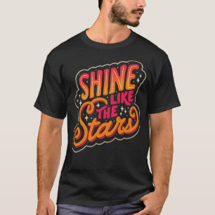 T-shirt Shine Like The Stars de Tobe Fonseca