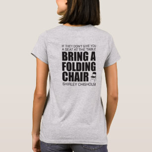 T-shirt Shirley Chisholm Chaise pliante