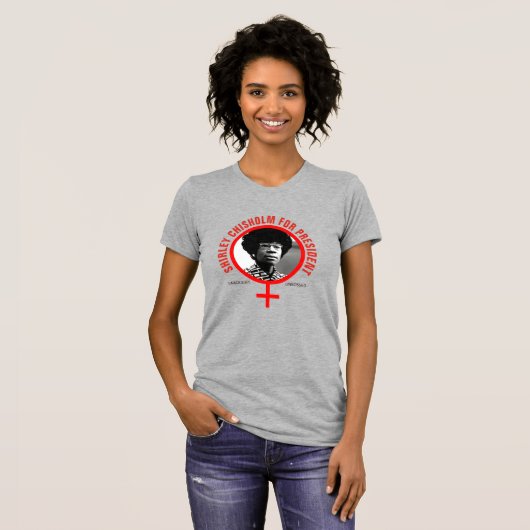 T-shirt Shirley Chisholm pour le président (Devant entier)