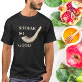 T-SHIRT SHOFAR SI BON POUR ROSH HASHANAH ET YOM KIPPUR