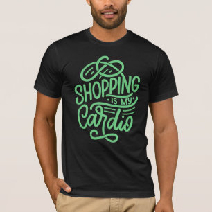 T-shirt Shopping, c'est mon cardio