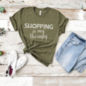 T-shirt Shopping Is My Therapy Design Shopper Addict