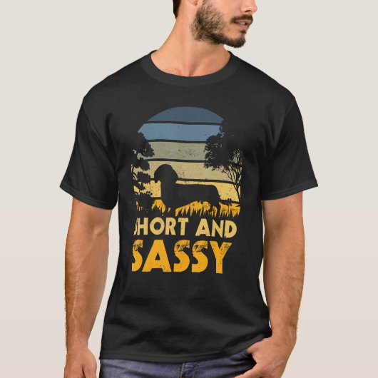 T-shirt Short And Sassy Dachshund Weiner Dog (Devant)