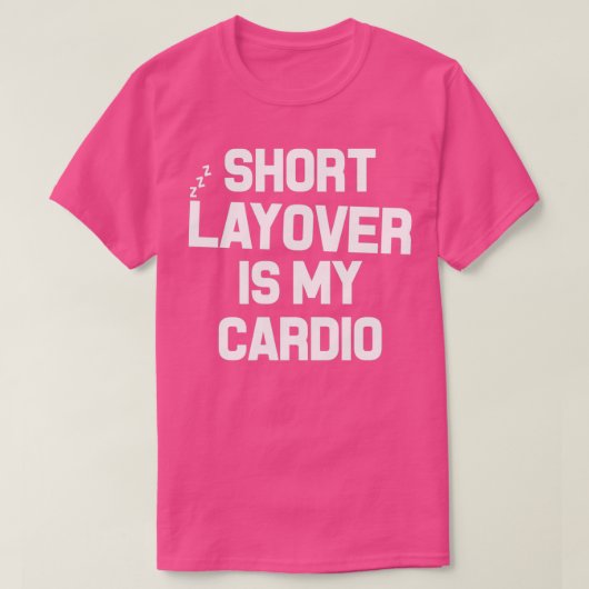 T-shirt Short Layover est mon cardio (Design devant)