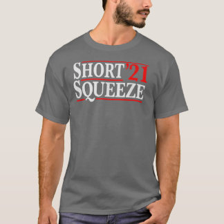 T-shirt Short Squeeze 2021 Trading Stock Trade Shorting