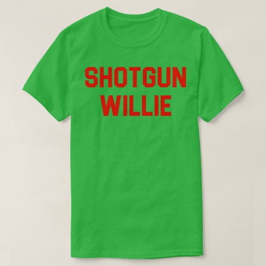 T-shirt Shotgun Willie (Design devant)