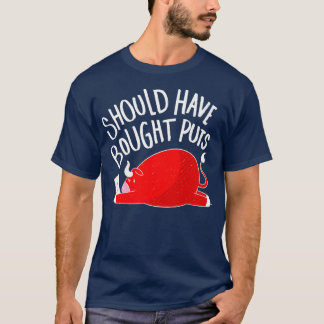 T-shirt SHOULD HAVE BOUGHT PUTS Trading Buy Stock Market