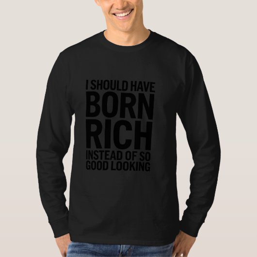 T-shirt Shouldu2019ve a été riche au lieu de bon regard Dr (Devant)