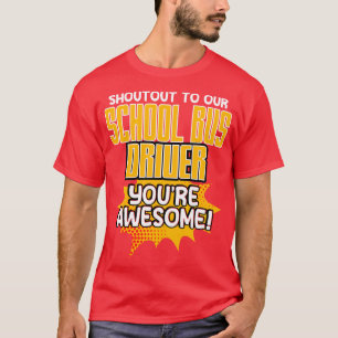 T-shirt Shoutout To Our School Bus Driver You Awesome