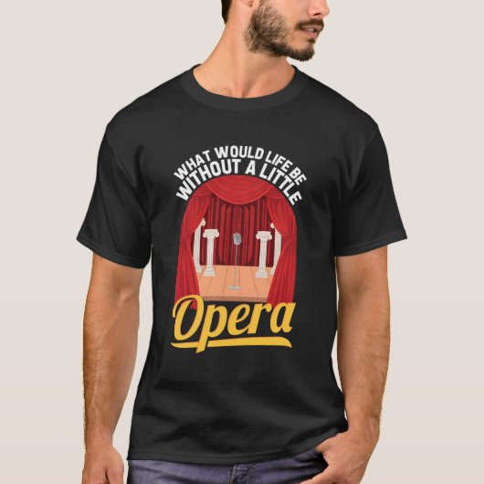 T-shirt Show Choir Member For Opera Singer Without Opera (Devant)