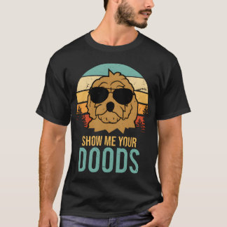 T-shirt Show Me Your Doods Doodle Dog funny