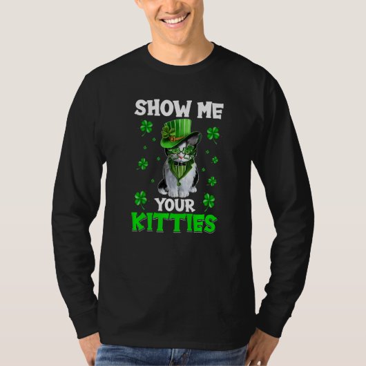 T-shirt Show Me Your Kitties Naughty St Patricks Day   (Devant)