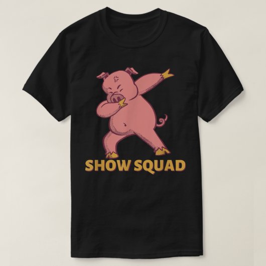 T-shirt SHOW SQUAD - Showing Pigs At The Fair  (Design devant)