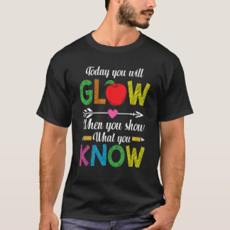 T-shirt Show What You Know Exam Test Testing Day Students 