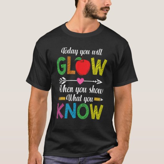T-shirt Show What You Know Exam Test Testing Day Students  (Devant)