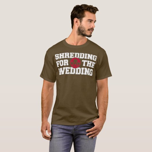 T-shirt Shredding Sweing Mariage Funny Gym entraînement T (Devant entier)